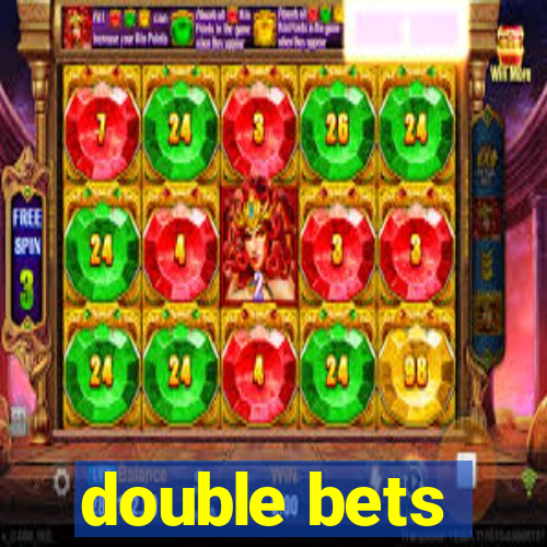 double bets